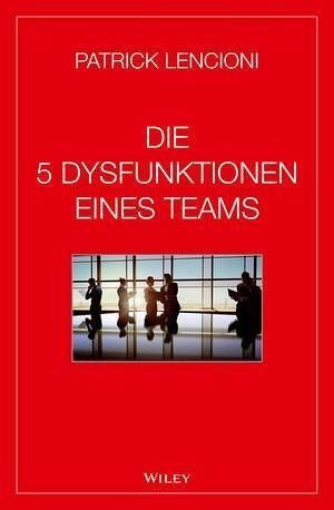 Buchcover von "5 Dysfunktionen eines Teams" von Patrick Lencioni